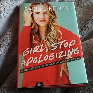 Girl, Stop Apologizing by Rachel Hollis